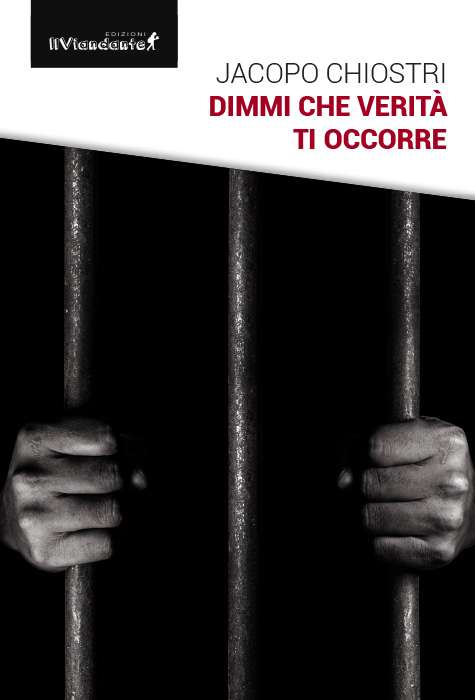 dimmi che verità ti occorre jacopo chiostri